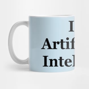 I’m artificially intelligent Mug